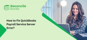How to Fix QuickBooks Payroll Service Connection Error?
